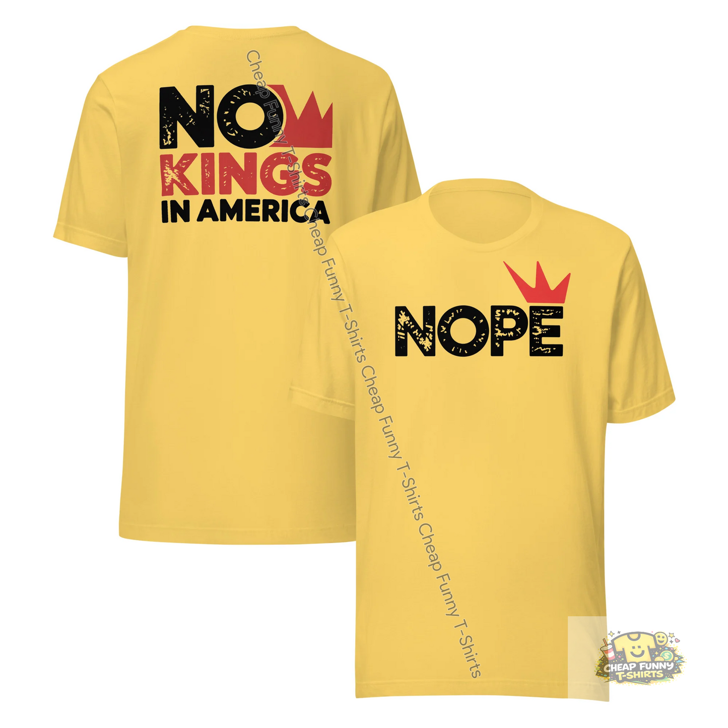 Watermarked - Nope No Kings In America Unisex t-shirt