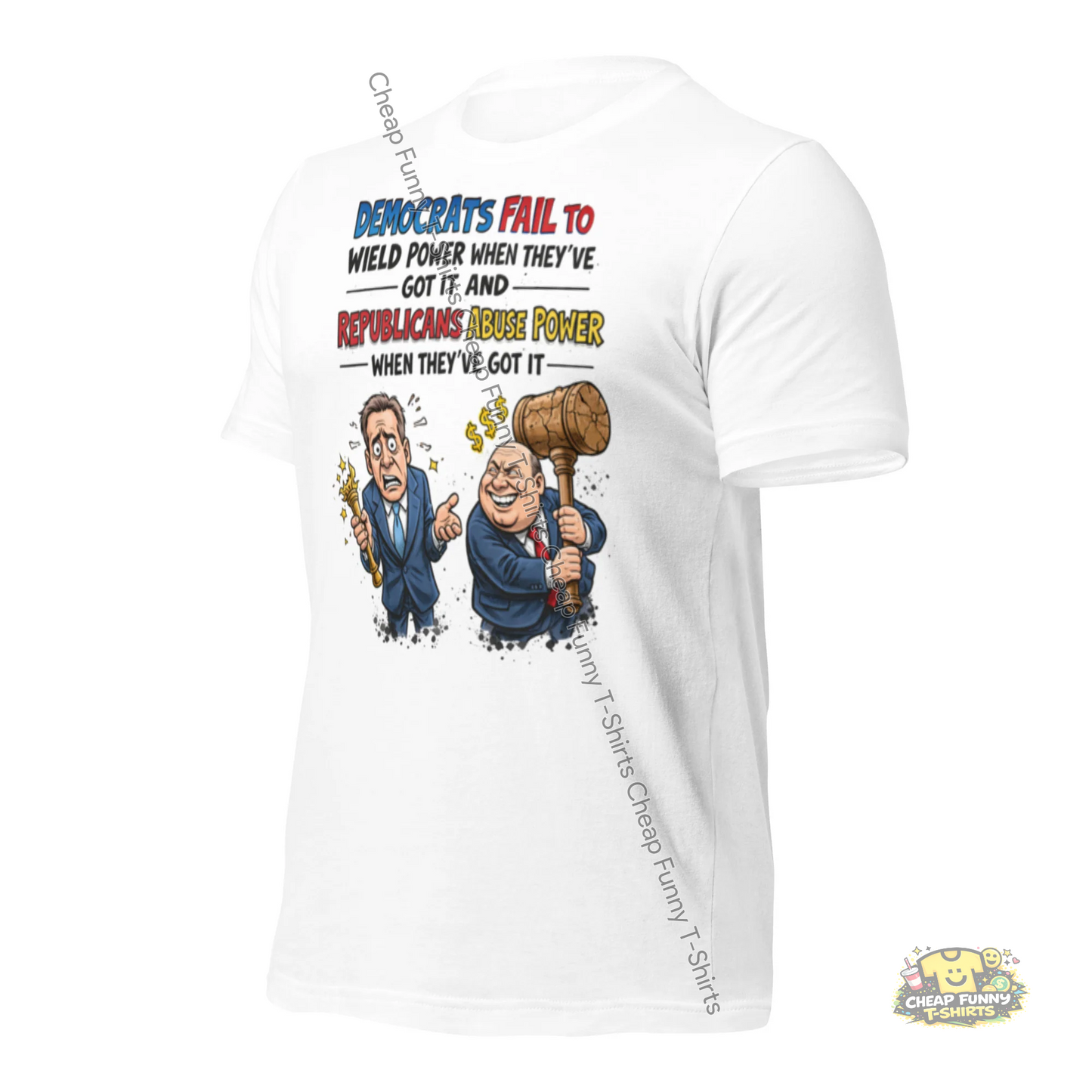 Watermarked - Democrats Fail To Wield Power and Republicans Abuse Power Unisex t-shirt