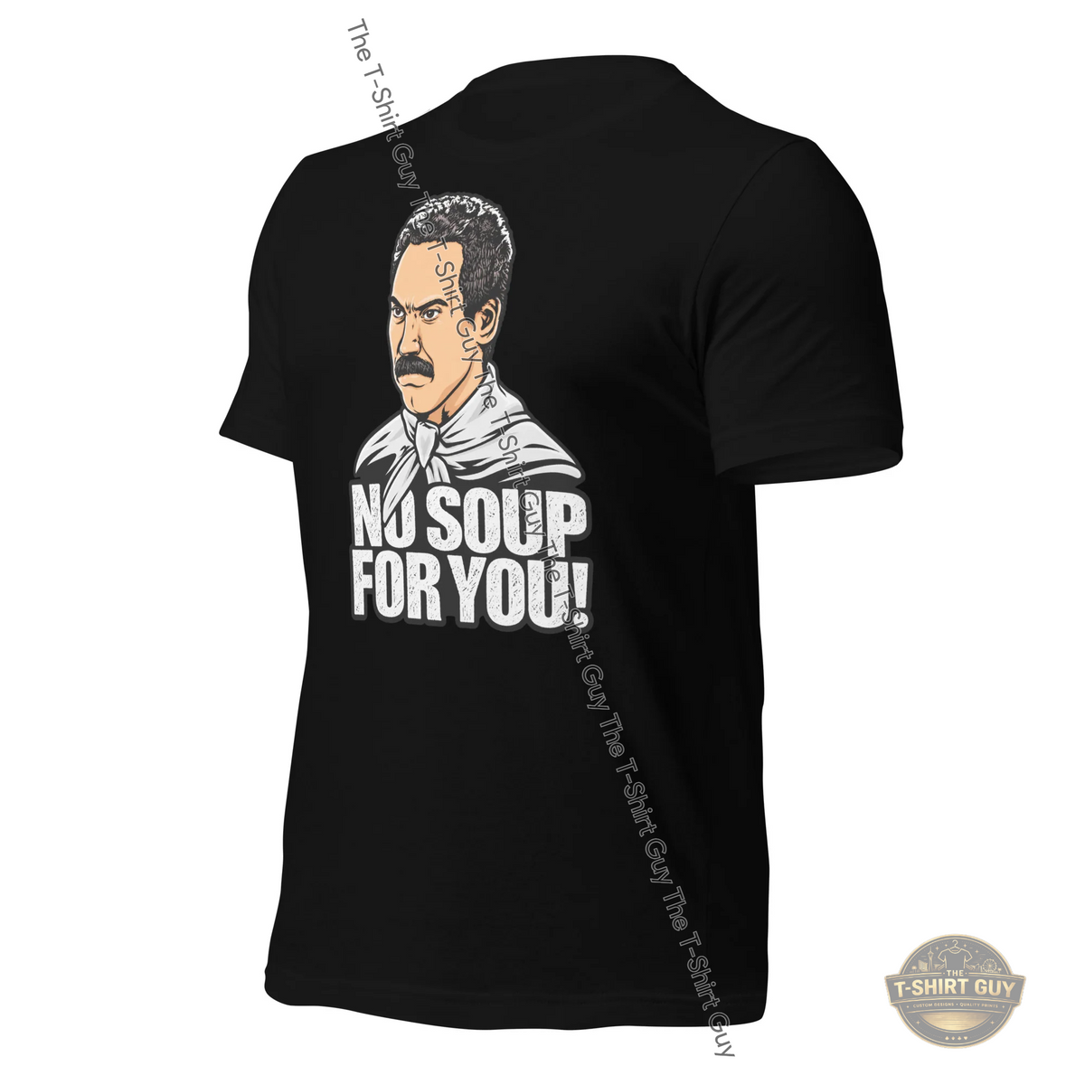 Watermarked - No Soup For You! Unisex t-shirt