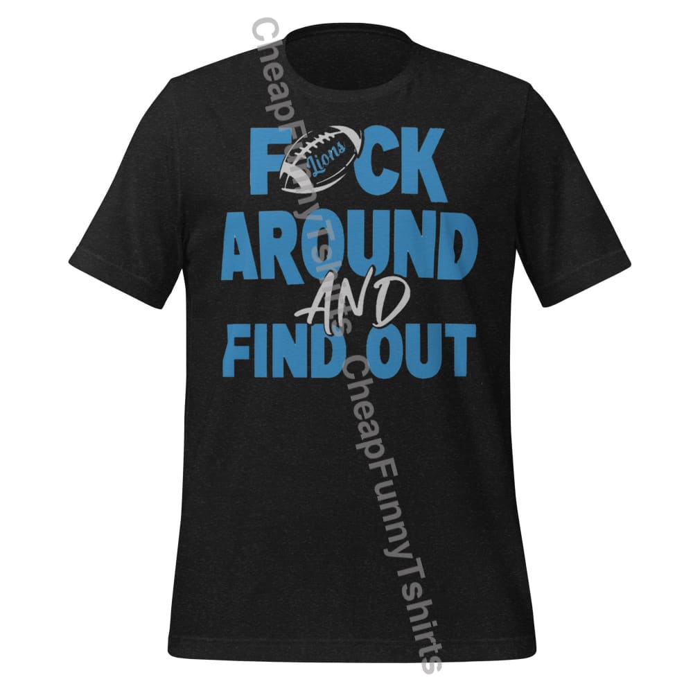 Lions FAFO Unisex t-shirt Black Heather / XS T-Shirt