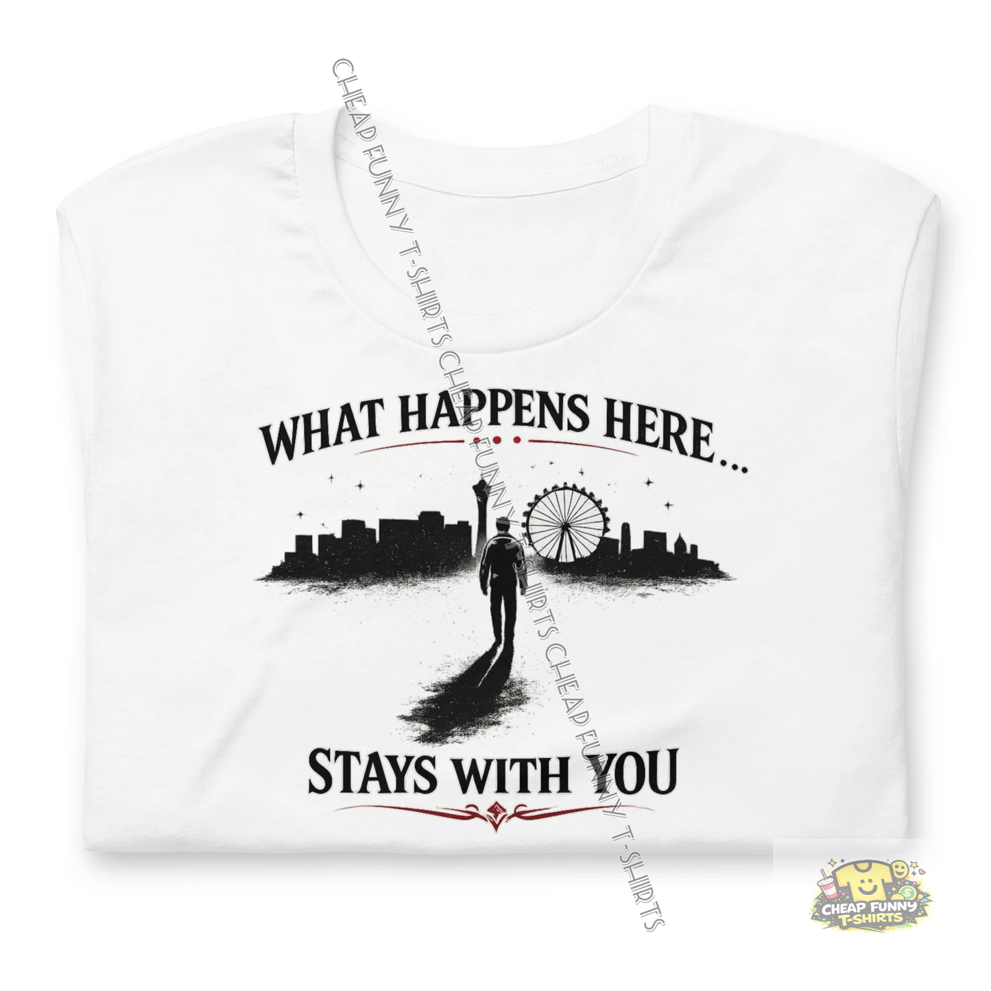 Watermarked - What Happens Here Stays With You Unisex t-shirt