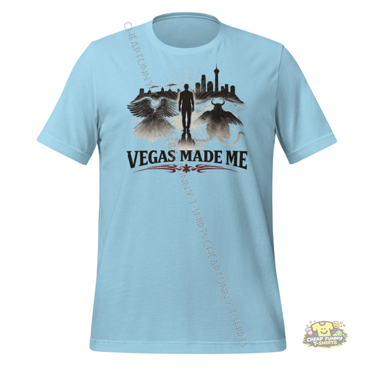 Watermarked - Vegas Made Me Unisex t-shirt