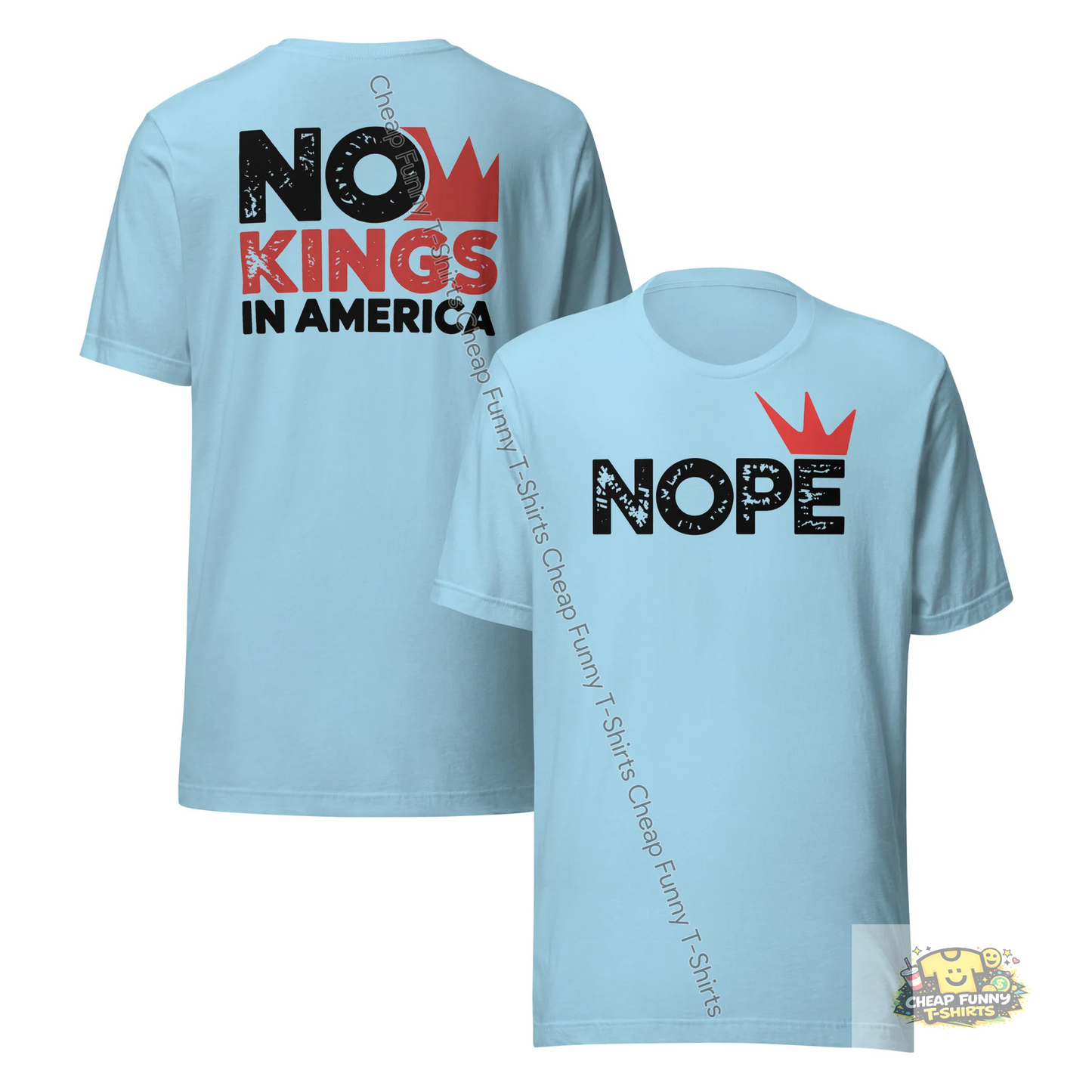 Watermarked - Nope No Kings In America Unisex t-shirt