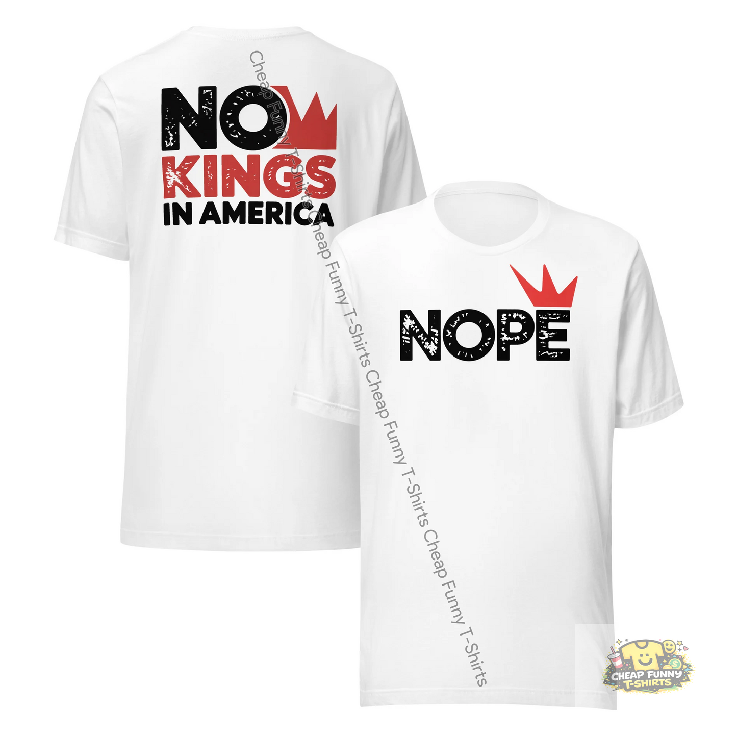 Watermarked - Nope No Kings In America Unisex t-shirt