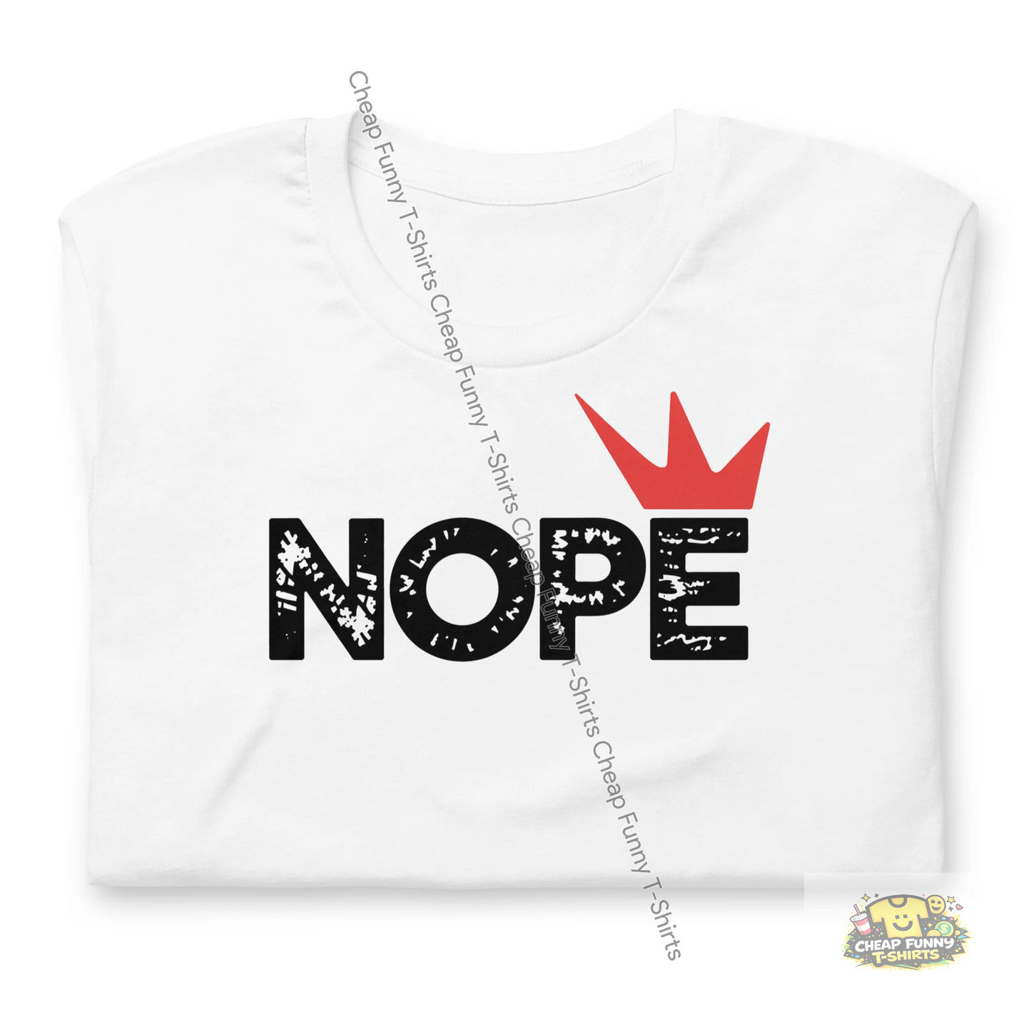 Watermarked - Nope No Kings In America Unisex t-shirt
