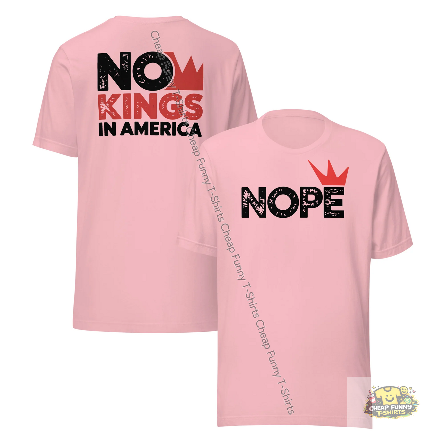 Watermarked - Nope No Kings In America Unisex t-shirt