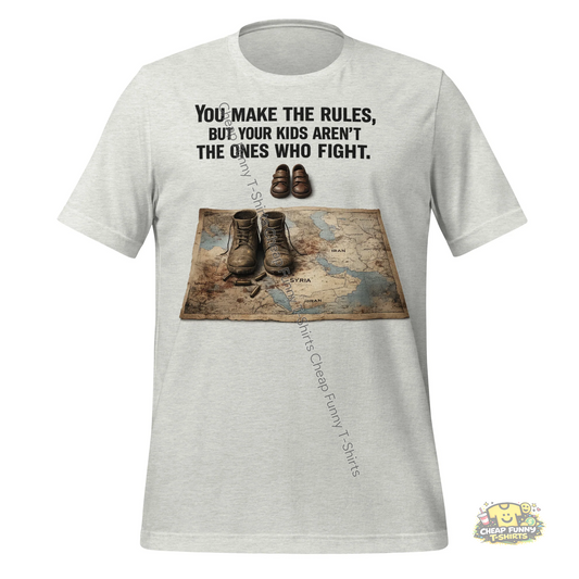 Watermarked - You Make The Rules But Your Kids Aren't The Ones Who Fight Unisex t-shirt