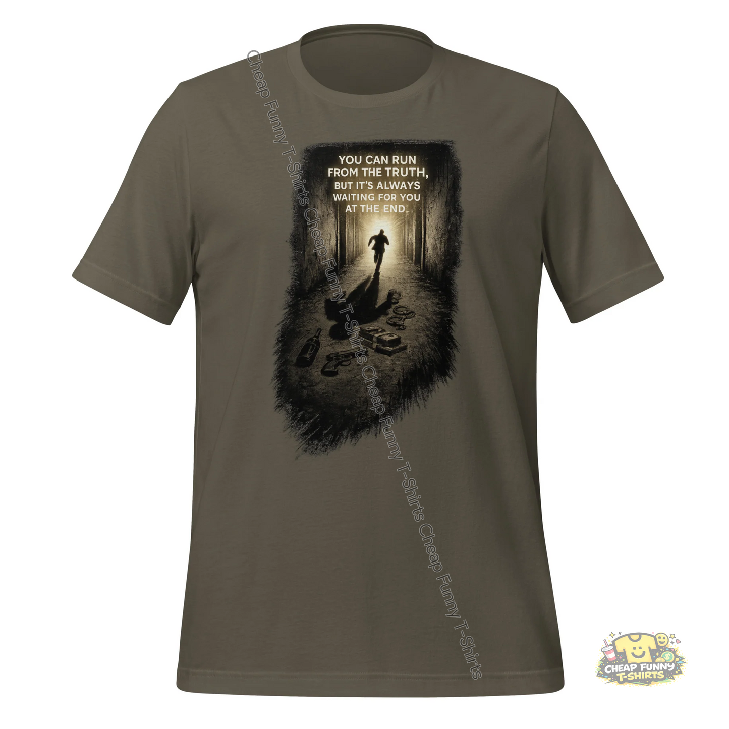 Watermarked - You Can Run From The Truth But It's Always Waiting For You At The End Unisex t-shirt
