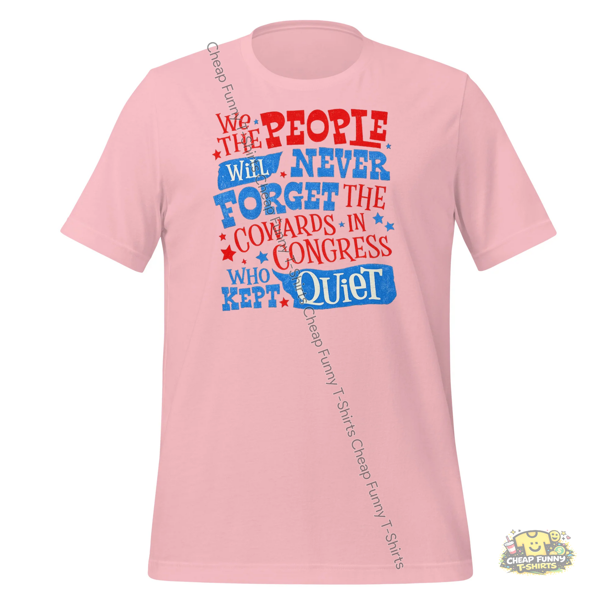 Watermarked - We The People Will Never Forget The Cowards In Congress Unisex t-shirt