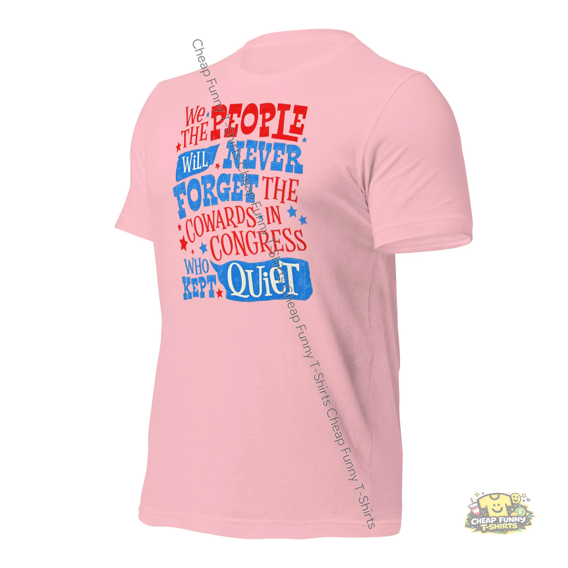 Watermarked - We The People Will Never Forget The Cowards In Congress Unisex t-shirt