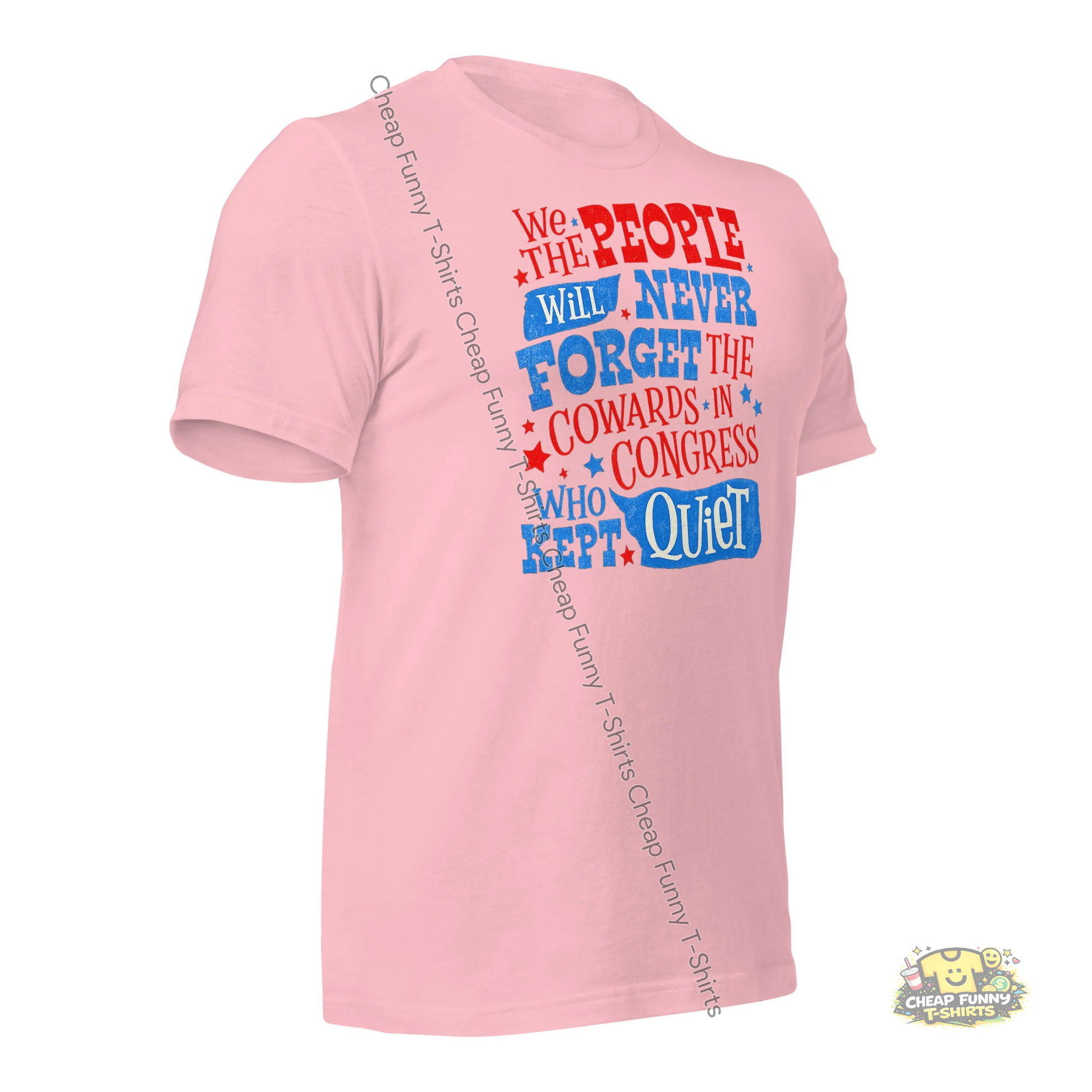 Watermarked - We The People Will Never Forget The Cowards In Congress Unisex t-shirt