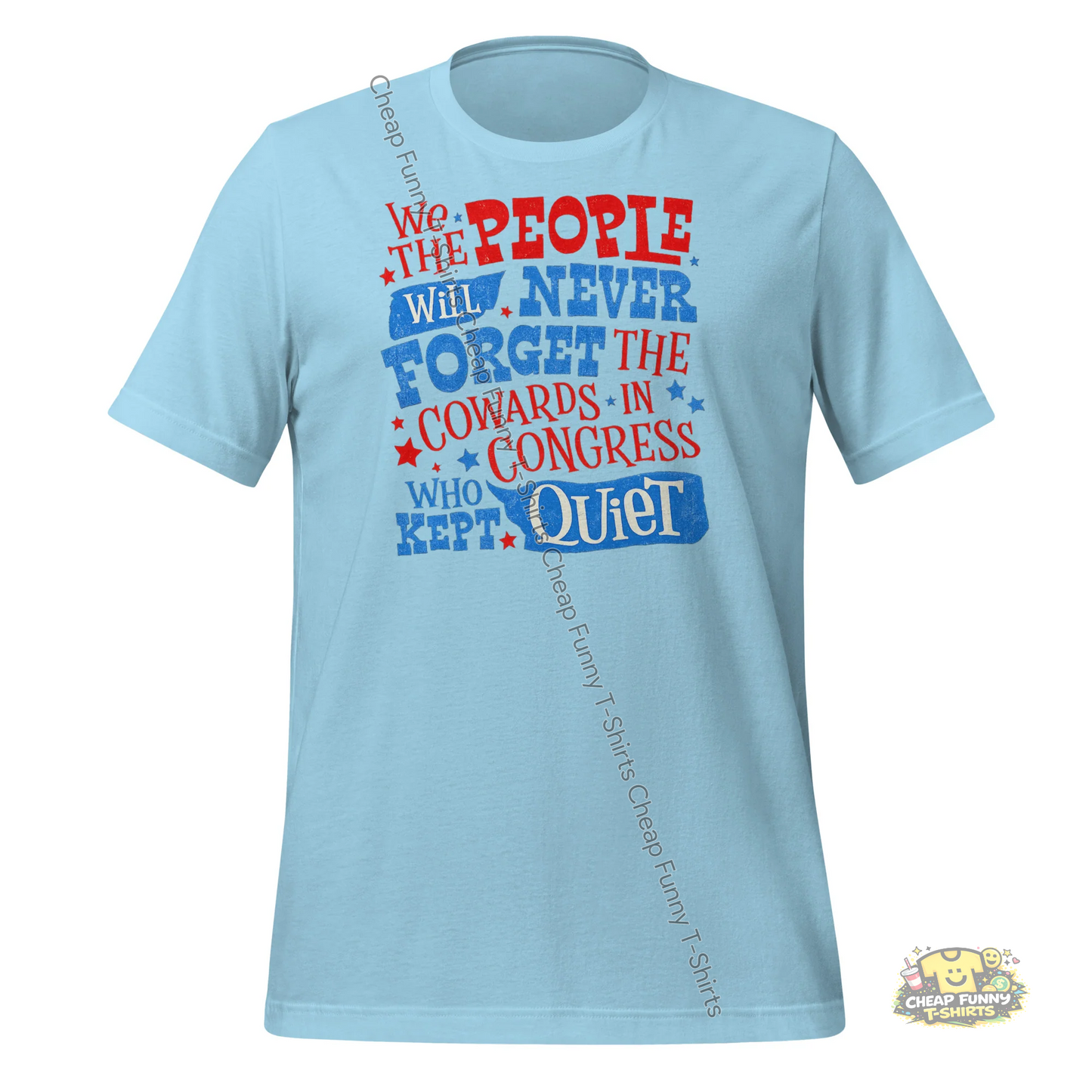 Watermarked - We The People Will Never Forget The Cowards In Congress Unisex t-shirt