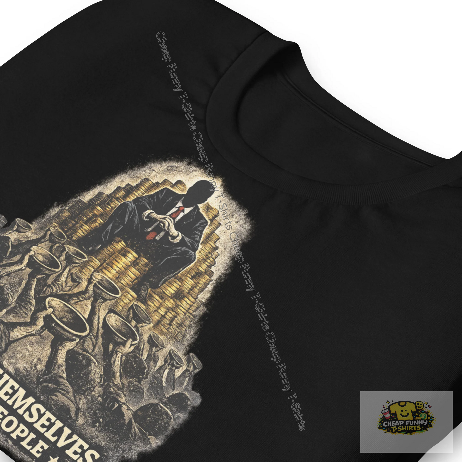 Watermarked - Serving Themselves Not The People Unisex t-shirt