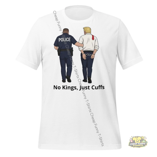 Watermarked - No Kings, Just Cuffs Unisex t-shirt