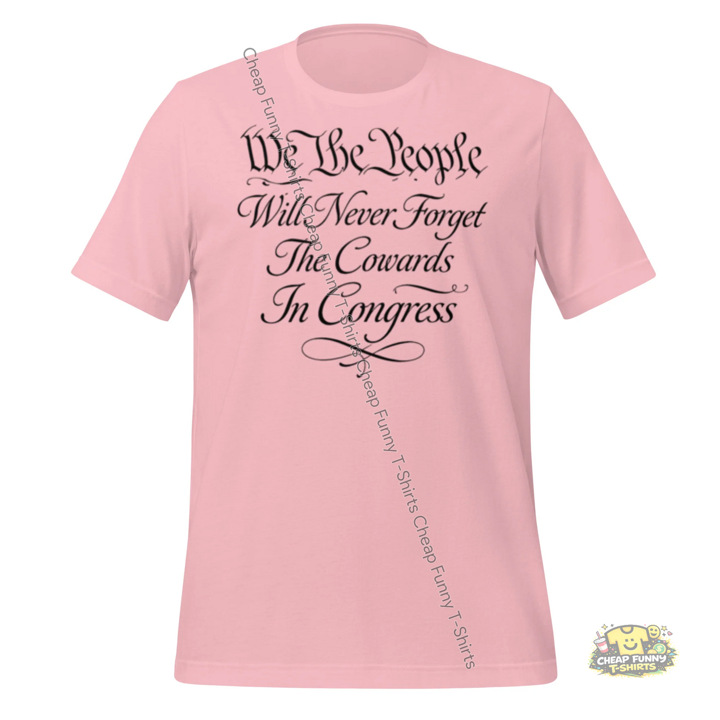 Watermarked - We The People Will Never Forget The Cowards In Congress Unisex t-shirt