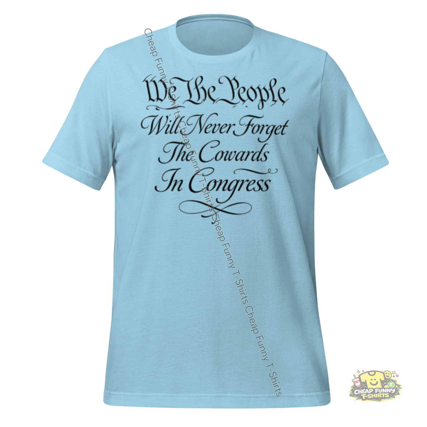 Watermarked - We The People Will Never Forget The Cowards In Congress Unisex t-shirt