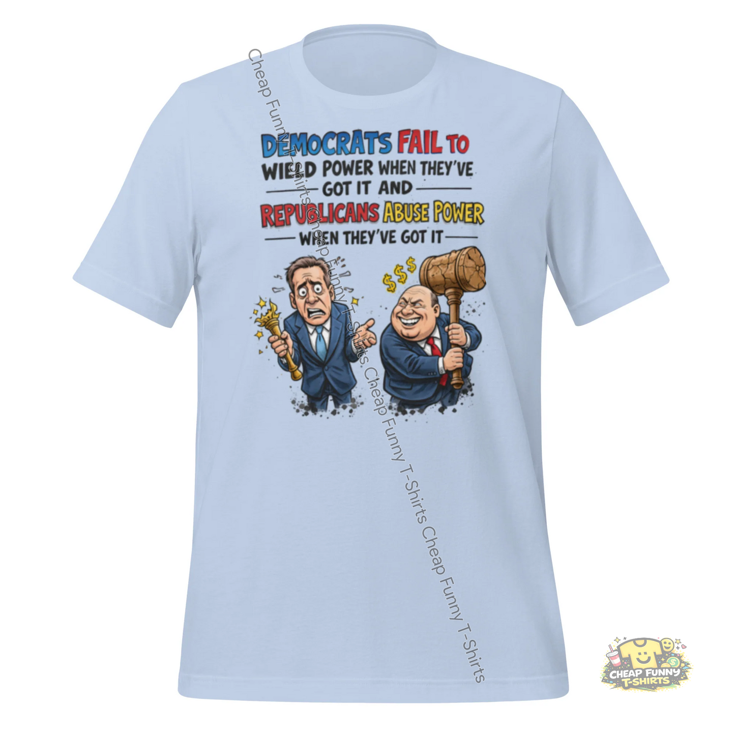Watermarked - Democrats Fail To Wield Power and Republicans Abuse Power Unisex t-shirt