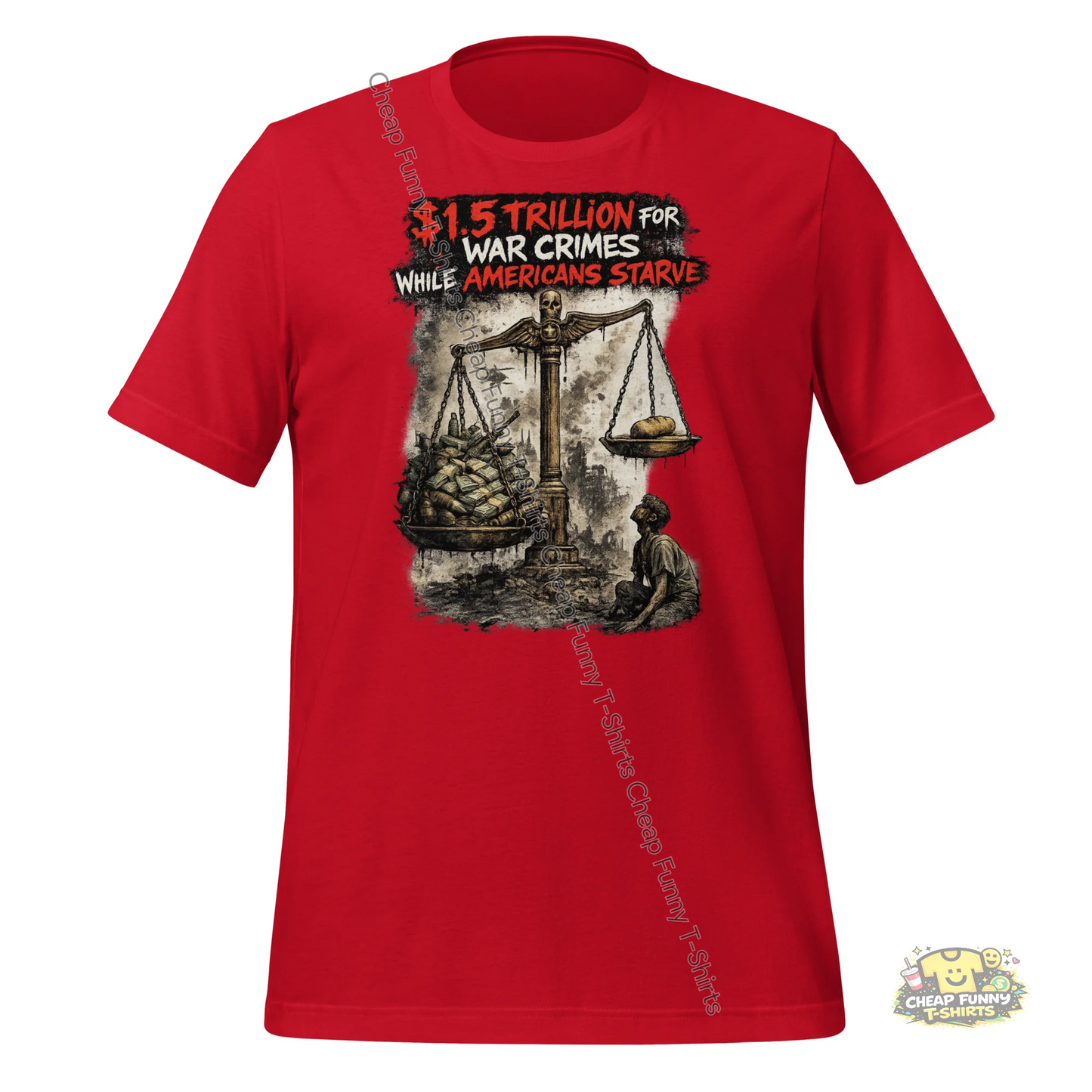 Watermarked - $1.5 Trillion vs Starving Americans Unisex t-shirt