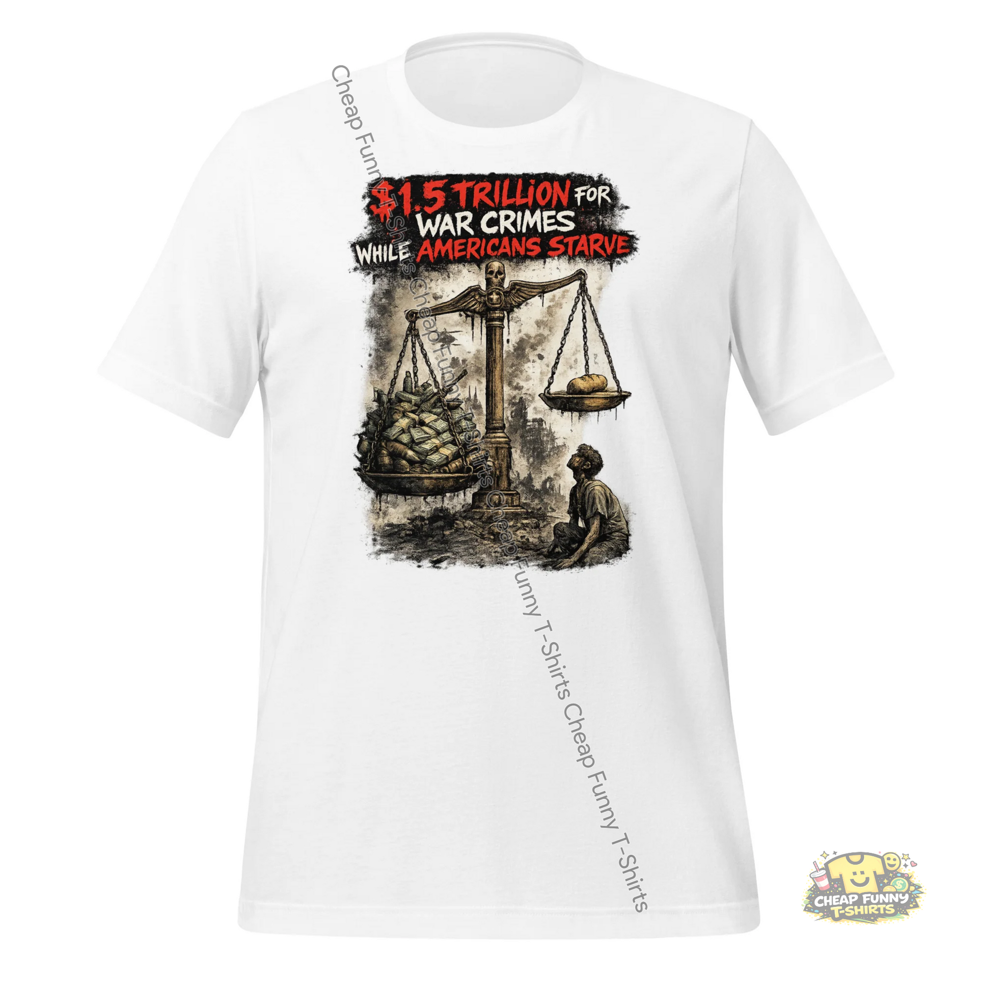 Watermarked - $1.5 Trillion vs Starving Americans Unisex t-shirt