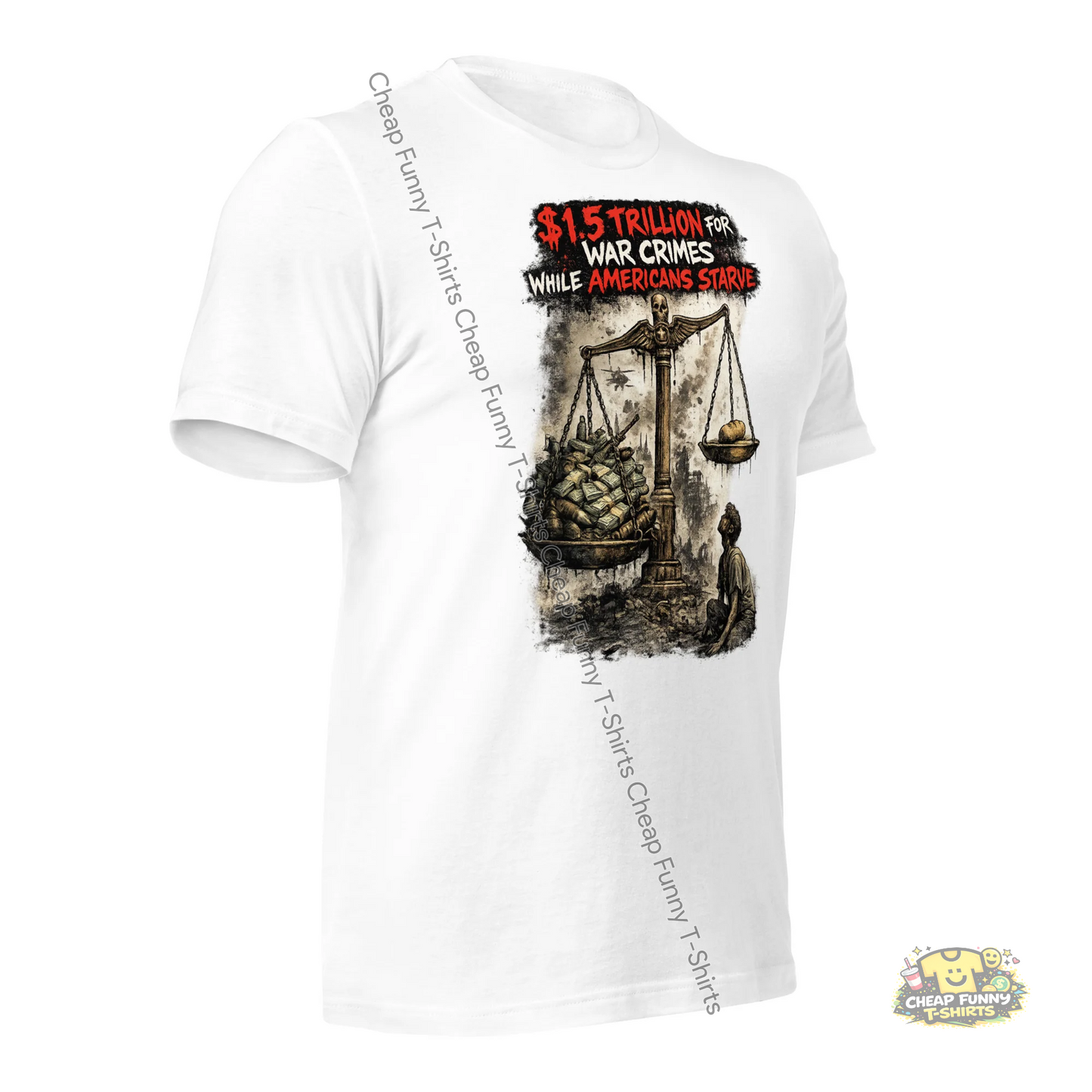 Watermarked - $1.5 Trillion vs Starving Americans Unisex t-shirt