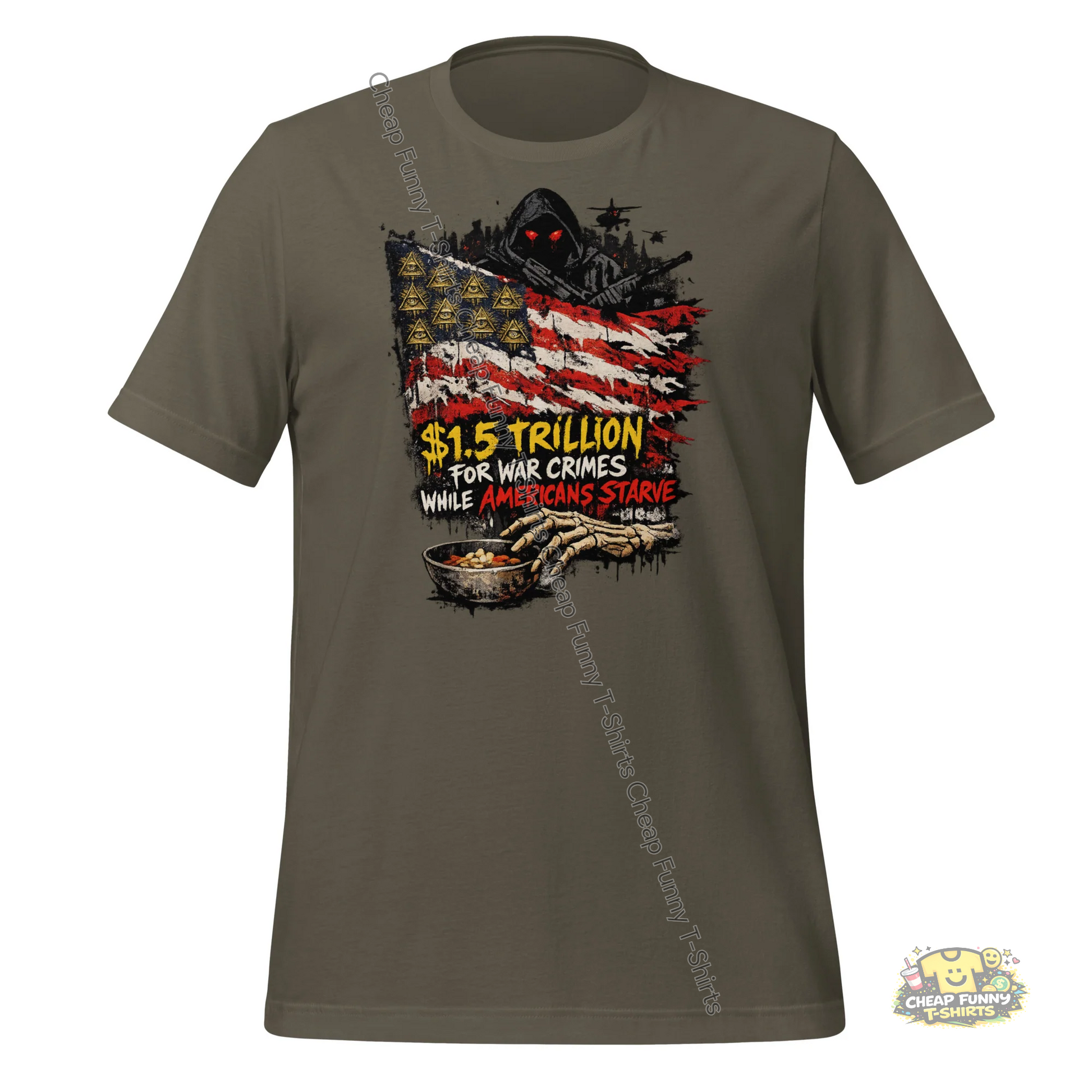 Watermarked - $1.5 Trillion For War Crimes While Americans Starve Unisex t-shirt