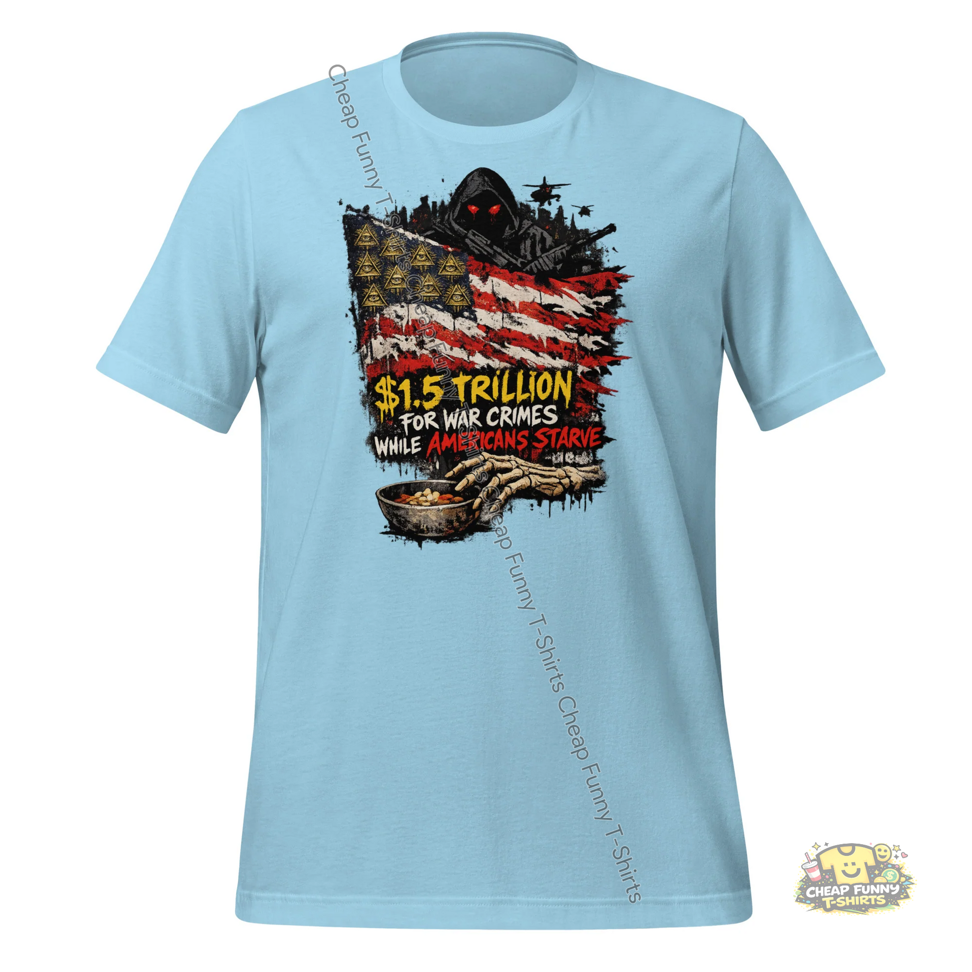 Watermarked - $1.5 Trillion For War Crimes While Americans Starve Unisex t-shirt