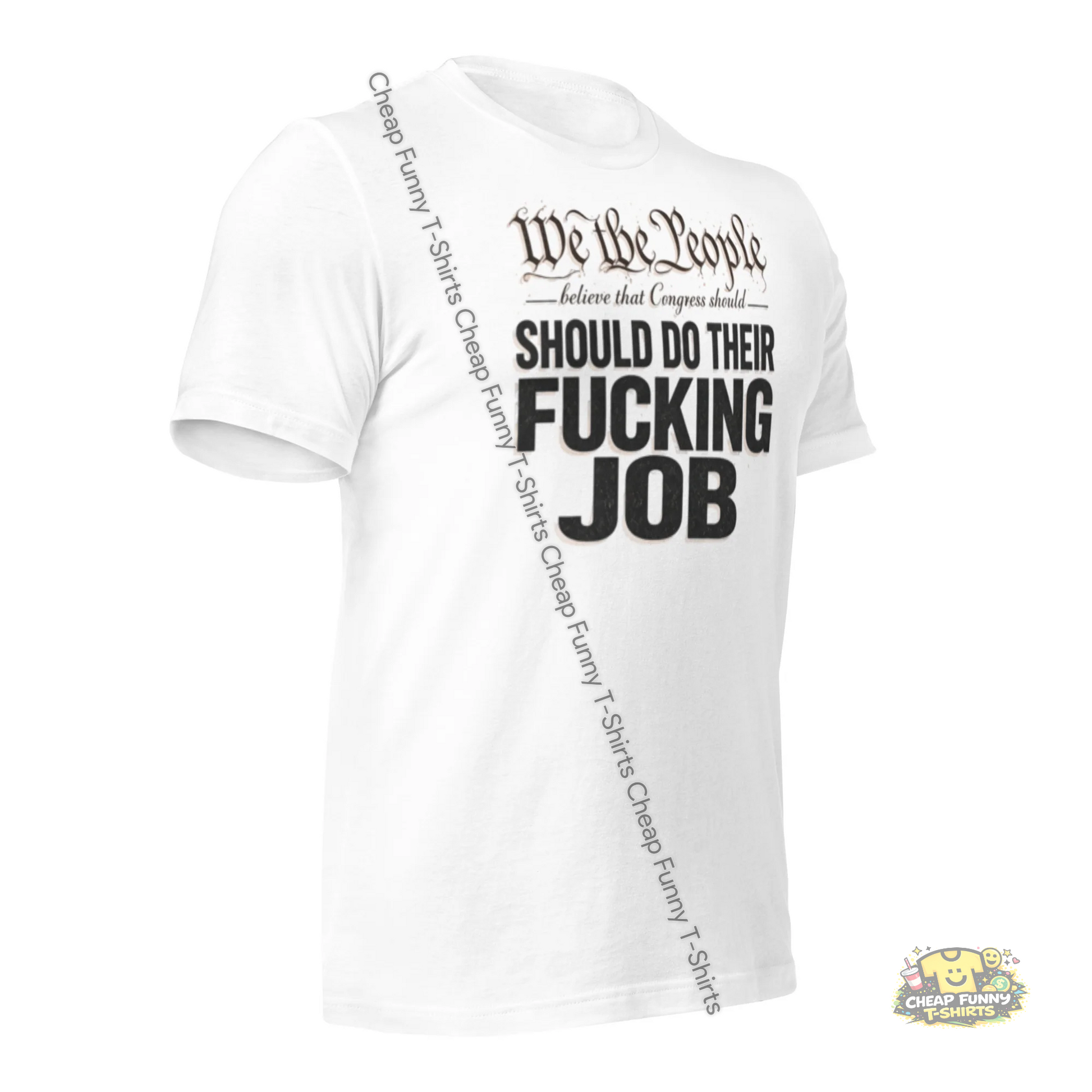 Watermarked - We The People Believe That Congress Should Do Their Fucking Job Unisex t-shirt