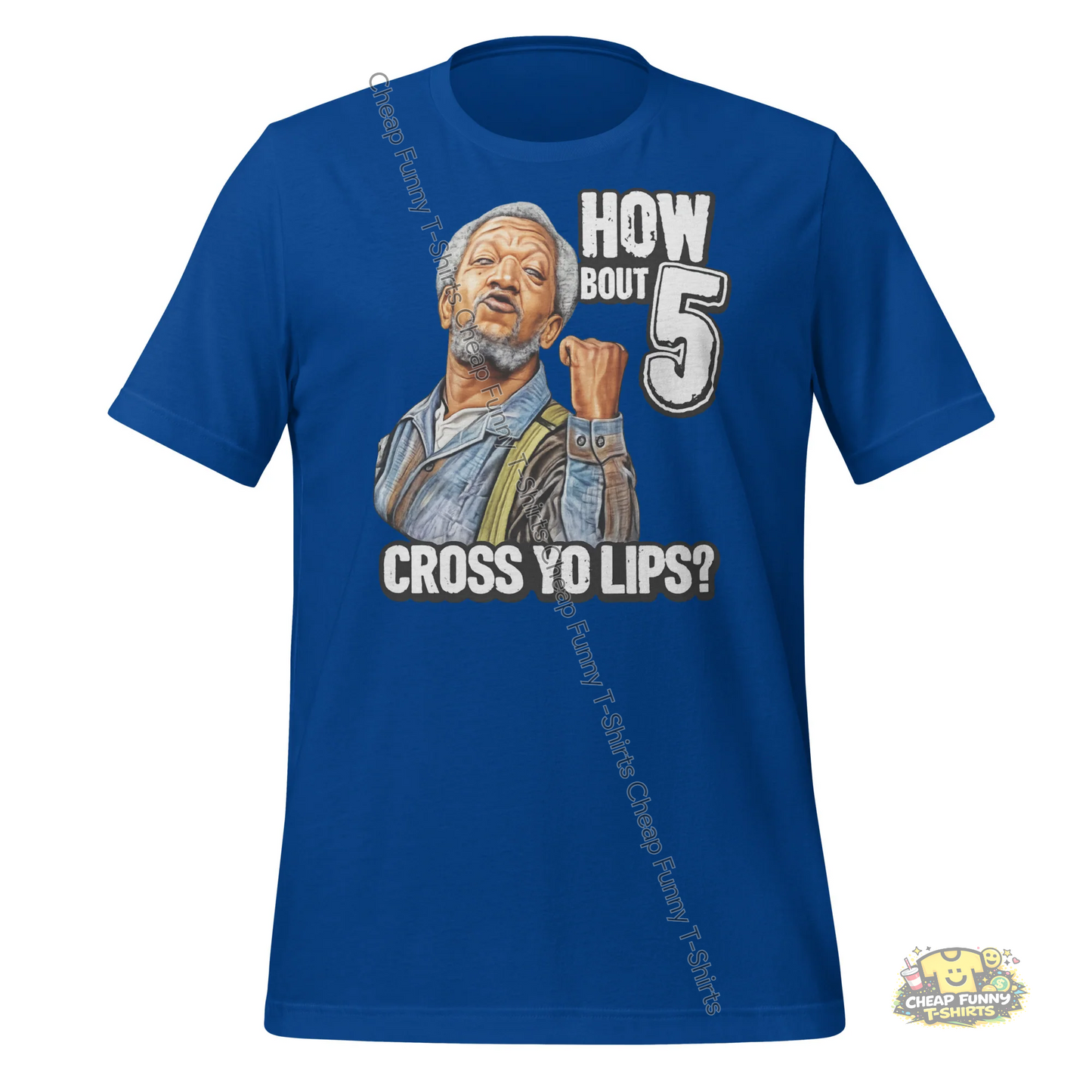 Watermarked - How Bout 5 Cross Yo Lips Unisex t-shirt