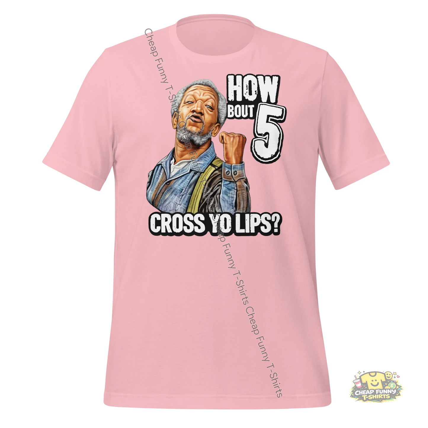 Watermarked - How Bout 5 Cross Yo Lips Unisex t-shirt