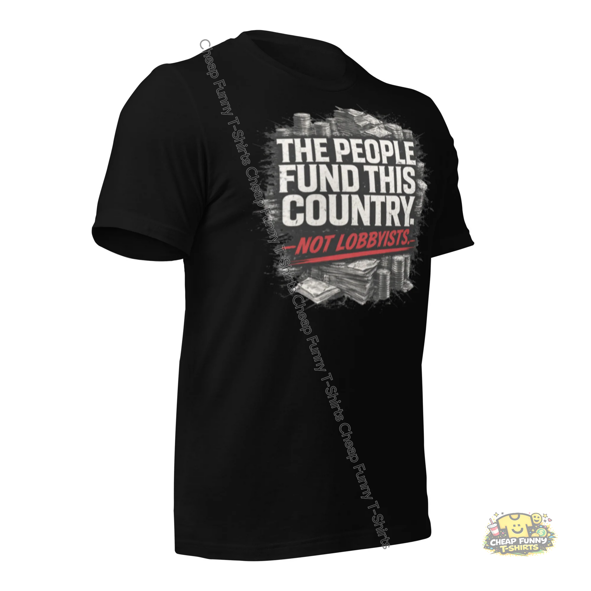 Watermarked - The People Fund This Country. Not Lobbyists Unisex t-shirt