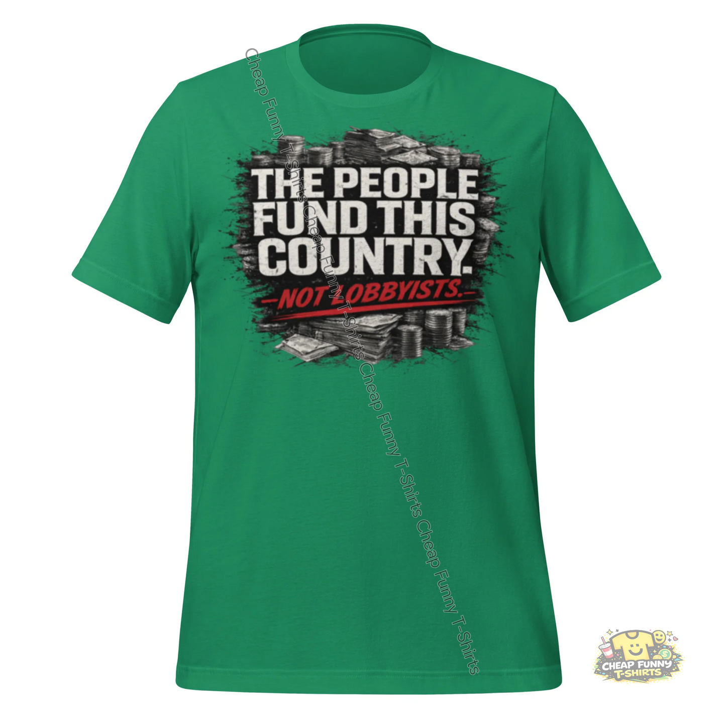 Watermarked - The People Fund This Country. Not Lobbyists Unisex t-shirt