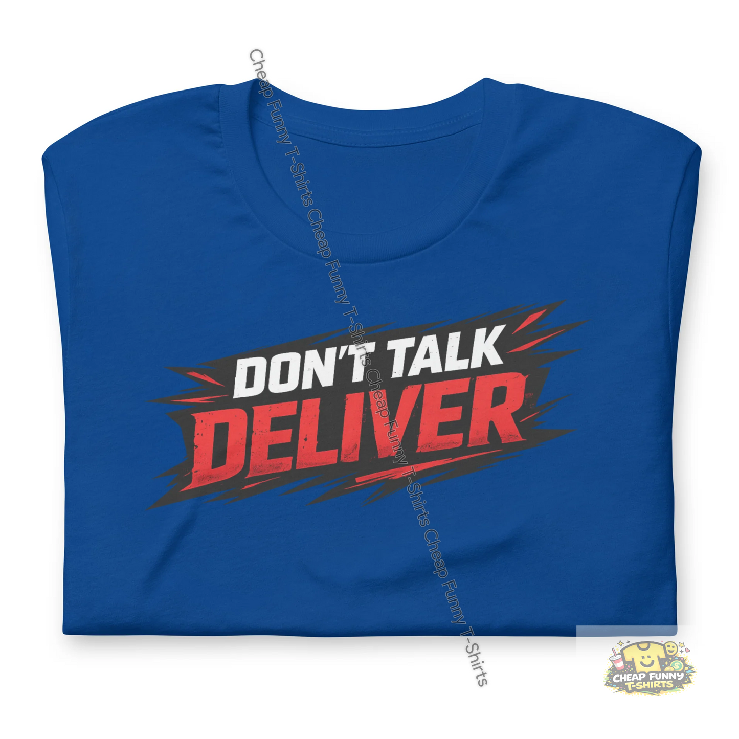 Watermarked - Don't Talk Deliver Unisex t-shirt