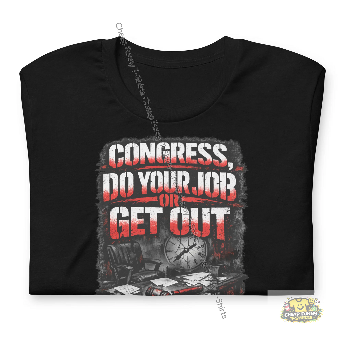 Watermarked - Congress Do Your Job Or Get Out Unisex t-shirt