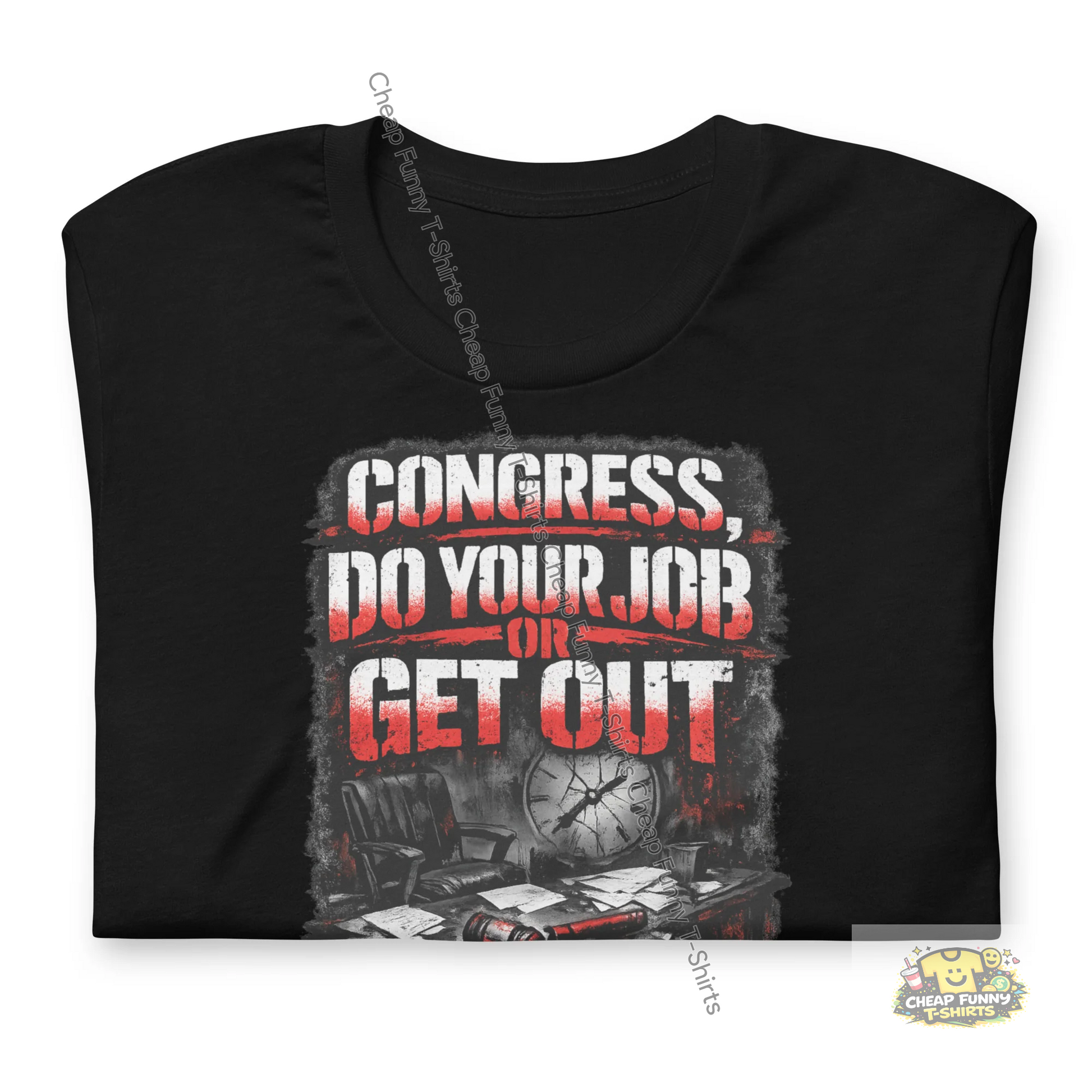 Watermarked - Congress Do Your Job Or Get Out Unisex t-shirt