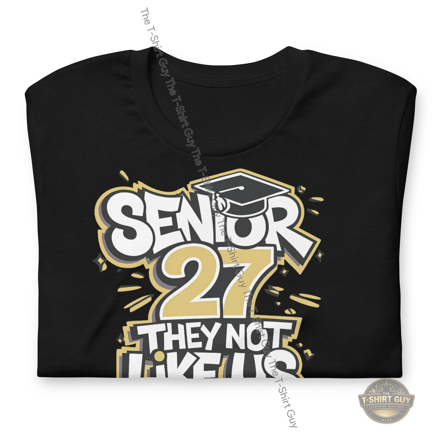 Watermarked - Senior 27 They Not Like Us Unisex t-shirt