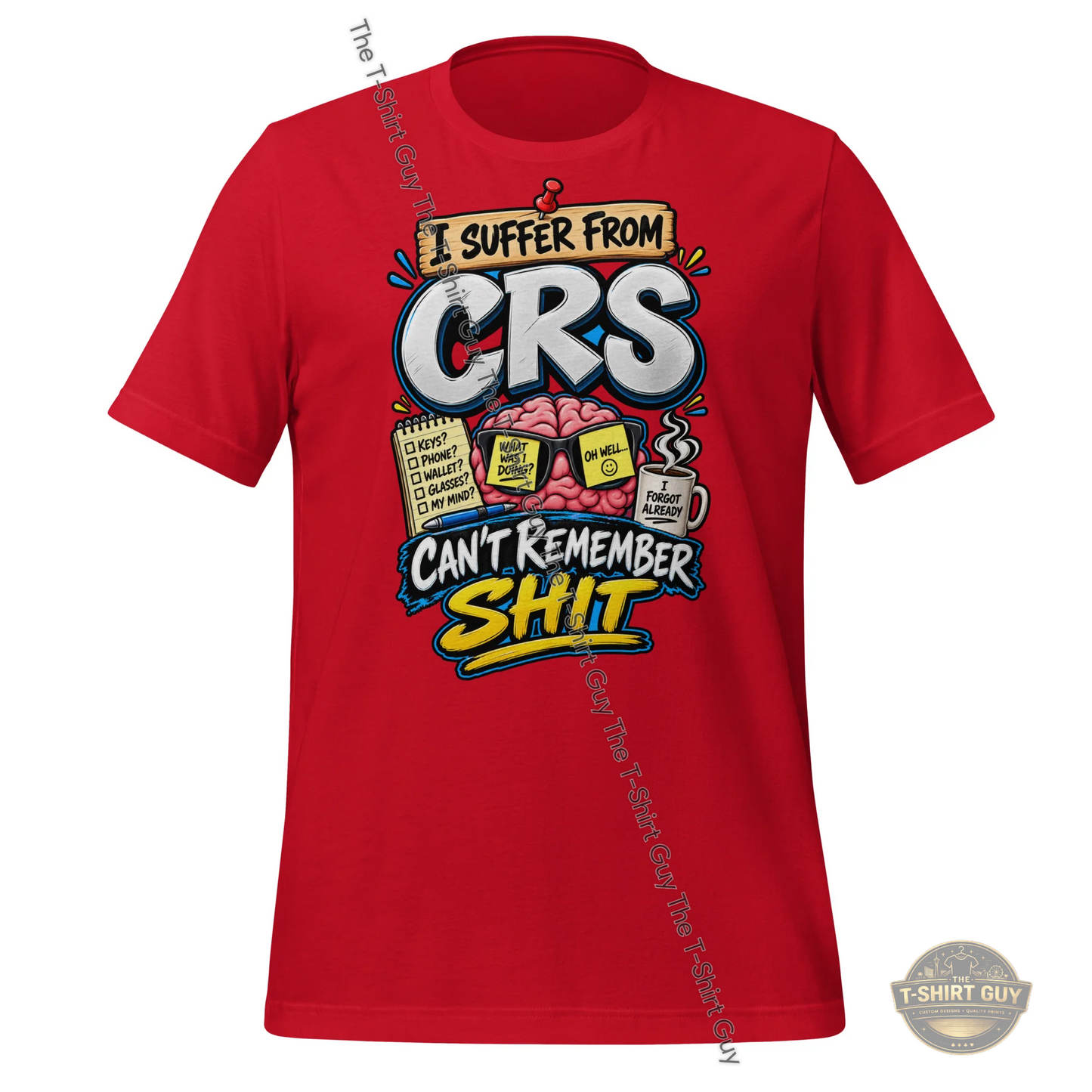 Watermarked - I Suffer From CRS Unisex t-shirt