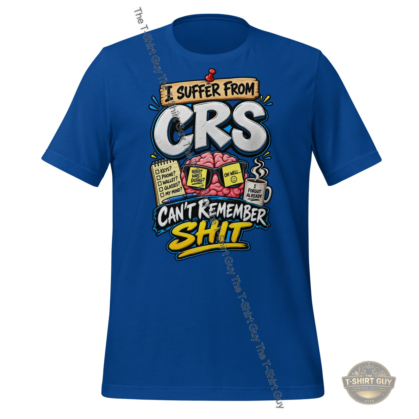 Watermarked - I Suffer From CRS Unisex t-shirt