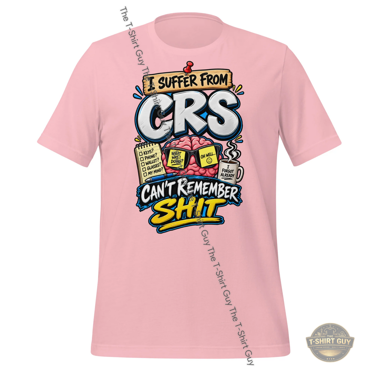 Watermarked - I Suffer From CRS Unisex t-shirt