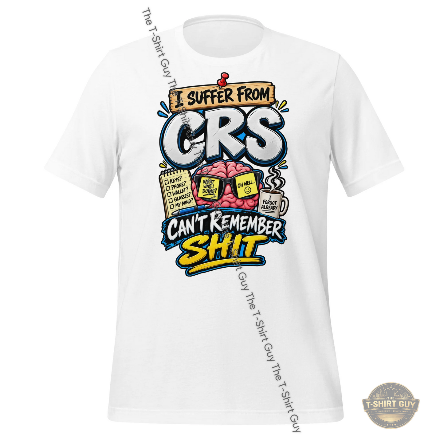 Watermarked - I Suffer From CRS Unisex t-shirt