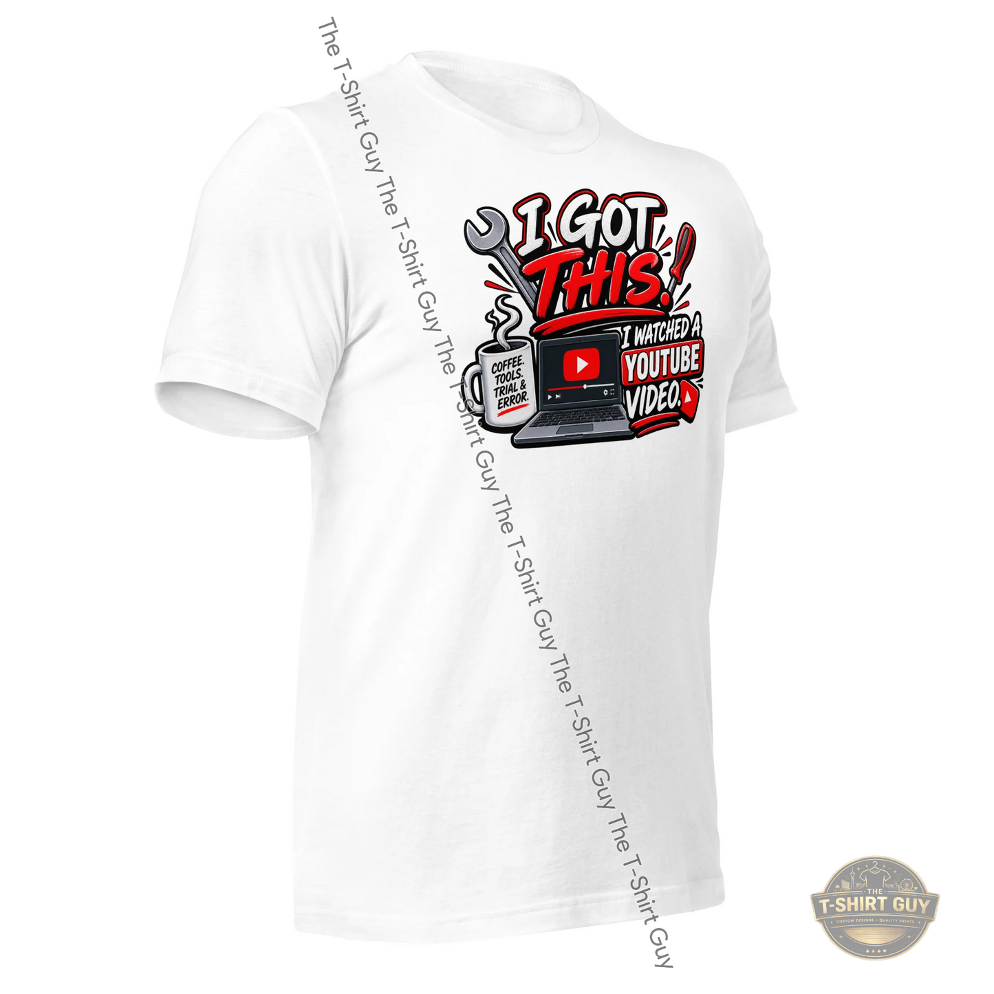 Watermarked - I Got This I Watched A YouTube Video Unisex t-shirt