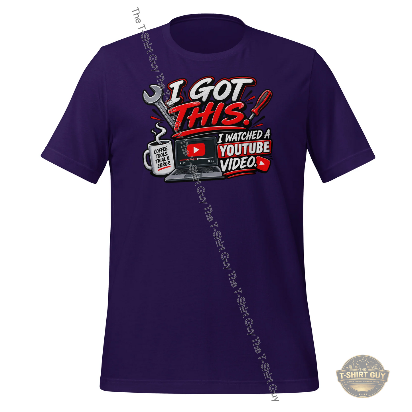 Watermarked - I Got This I Watched A YouTube Video Unisex t-shirt