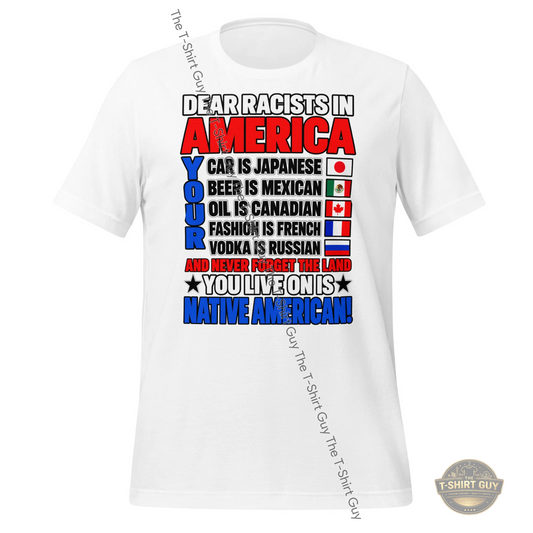 Watermarked - Dear Racists In America Unisex t-shirt