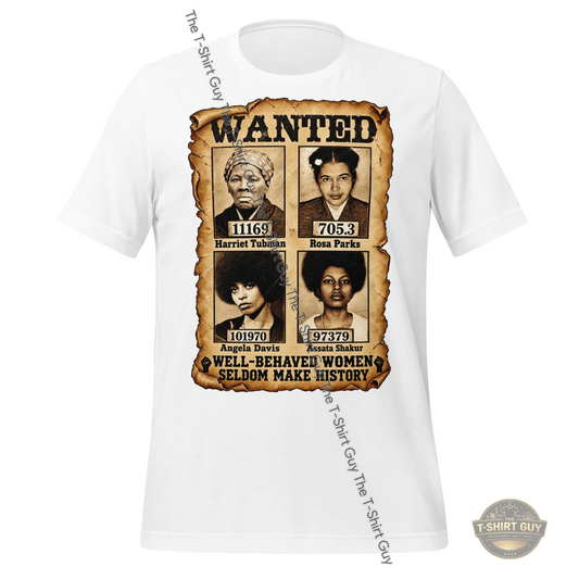 Watermarked - Well Behaved Women Seldom Make History Unisex t-shirt