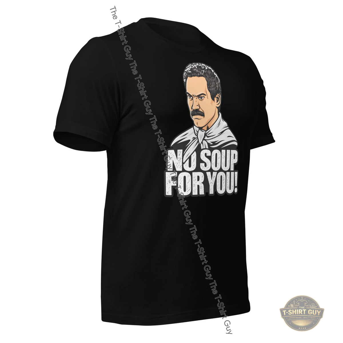 Watermarked - No Soup For You! Unisex t-shirt