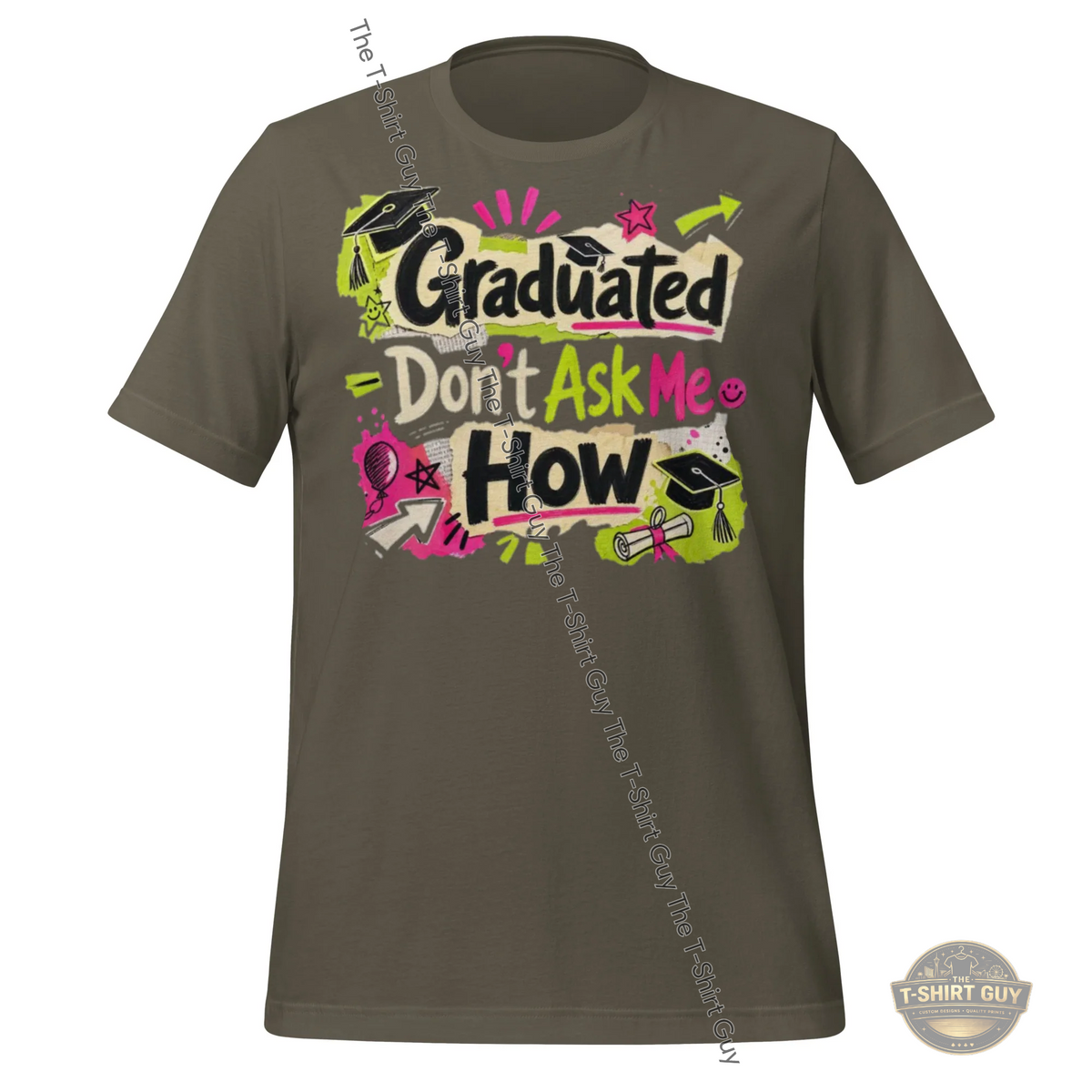 Watermarked - Graduated Don't Ask Me How Unisex t-shirt