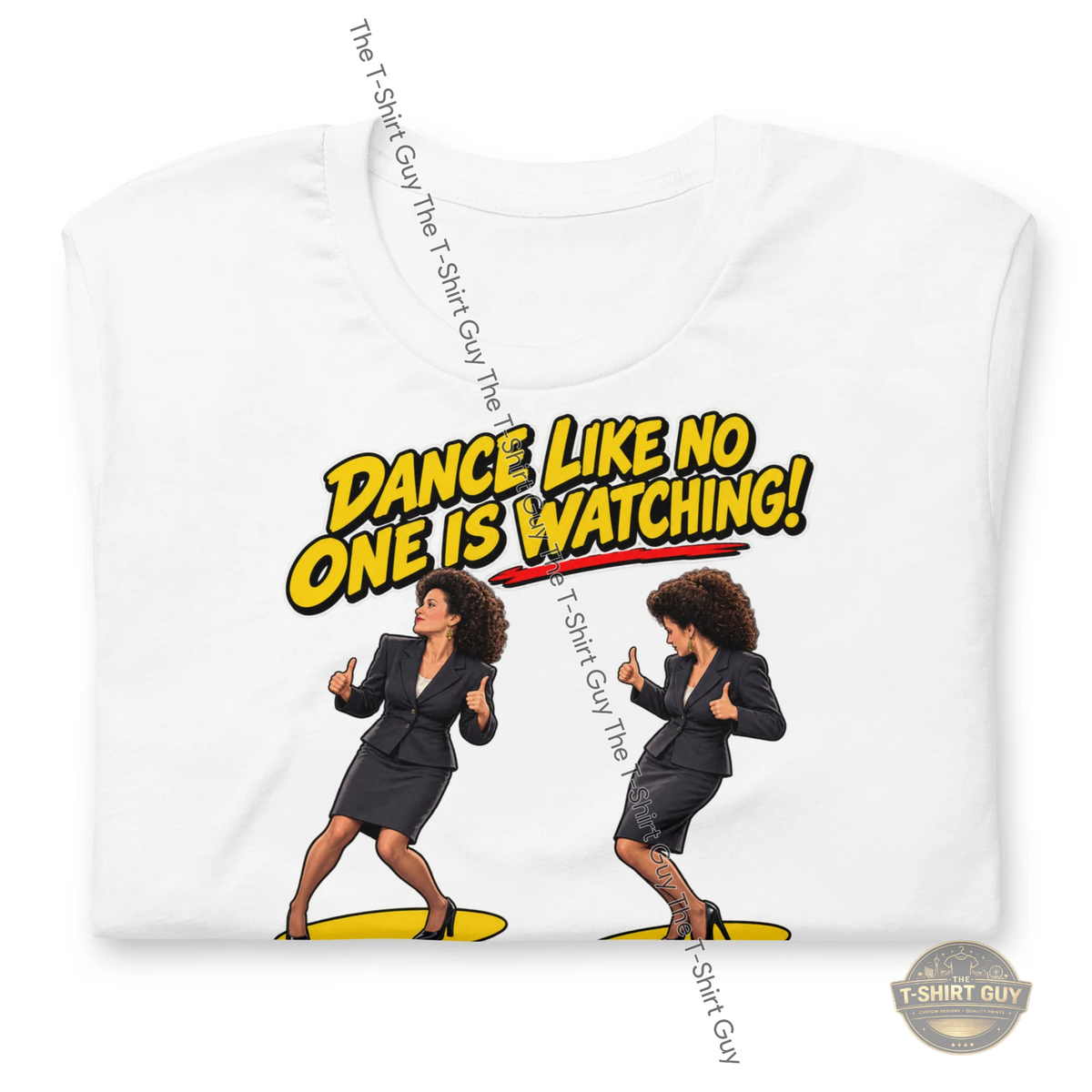 Watermarked - Dance Like No One Is Watching Unisex t-shirt