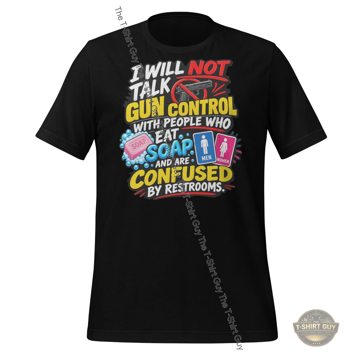 Watermarked - I Will Not Talk Gun Control Unisex t-shirt