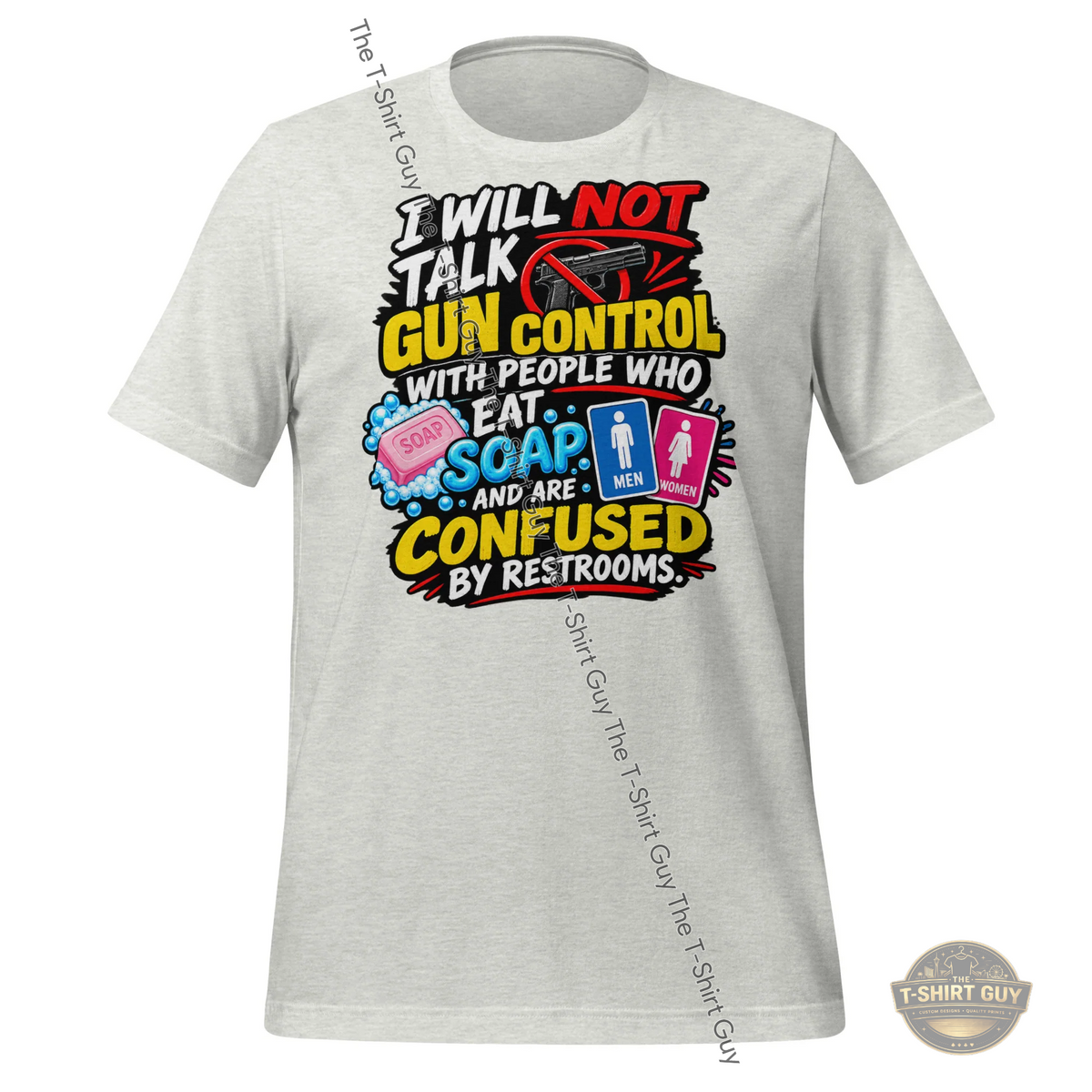 Watermarked - I Will Not Talk Gun Control Unisex t-shirt