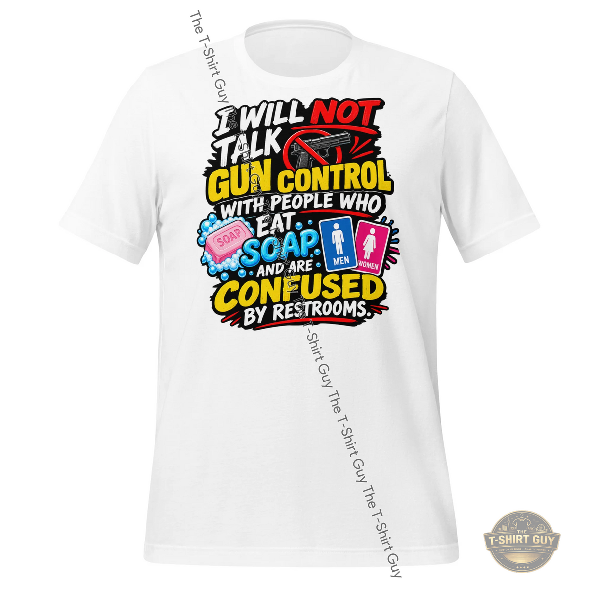 Watermarked - I Will Not Talk Gun Control Unisex t-shirt