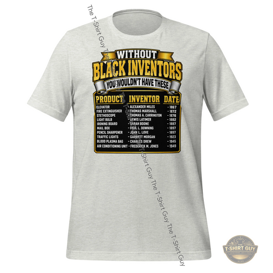 Watermarked - Without Black Inventors You Wouldn't Have These Unisex t-shirt